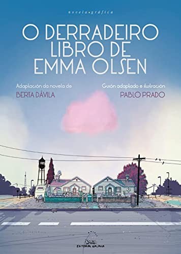 Berta Dávila, Pablo Prado: O derradeiro libro de Emma Olsen (Hardcover, Editorial Galaxia, S.A.)