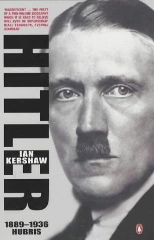 Ian Kershaw: Hitler, 1889-1936 (Paperback, 2001, Penguin Books Ltd)