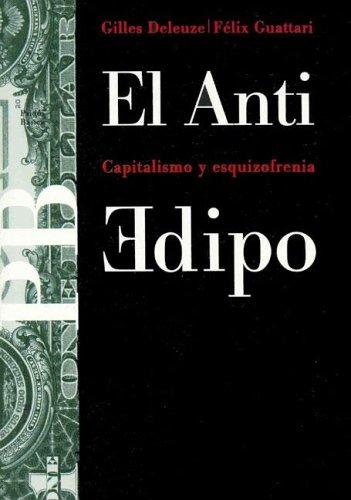 Gilles Deleuze, Félix Guattari: Anti-Edipo (Paperback, Spanish language, 2005, Ediciones Paidos Iberica)