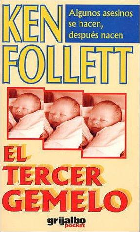 Ken Follett: El tercer gemelo (Paperback, 2000, Grijalbo Mondadori Sa)