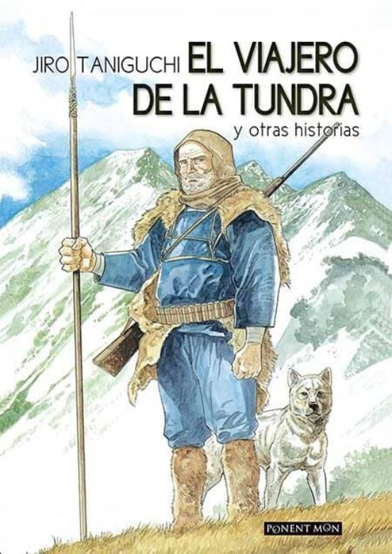Jirô Taniguchi: El viajero de la tundra (Paperback, Castellano language, Ponent Mon)