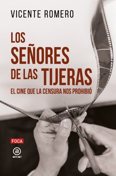 Vicente Romero: Los señores de las tijeras (español language, AKAL)