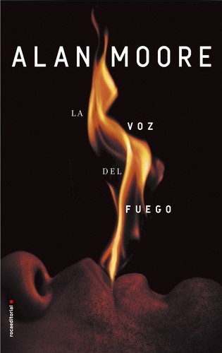 Alan Moore: La voz del fuego (2018, Roca)