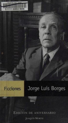 Jorge Luis Borges: Ficciones (Paperback, Spanish language, 2006, Joaquin Moritz / Emece)