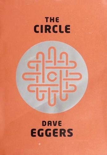 Dave Eggers: The Circle (Hardcover, 2013, Alfred A. Knopf / McSweeny's Books)