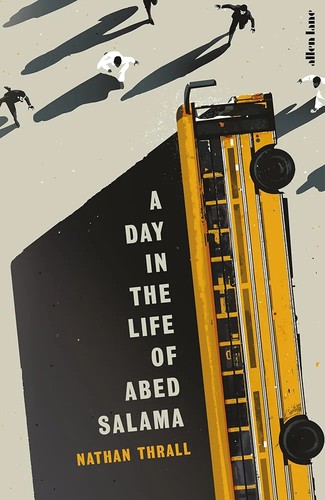 Nathan Thrall: Day in the Life of Abed Salama (2023, Penguin Books, Limited)