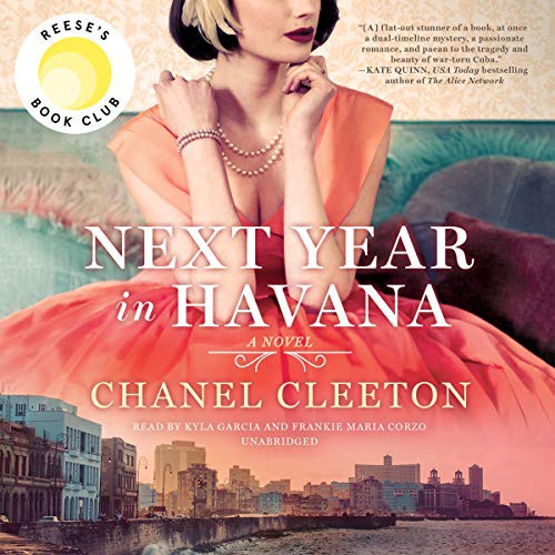 Chanel Cleeton: Next Year in Havana (AudiobookFormat, 2018, Blackstone Audio, Inc., Blackstone Publishing)