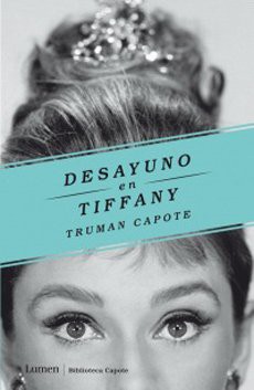 Truman Capote: Desayuno en tiffany (Paperback, LUMEN)