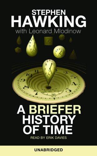 Stephen Hawking, Leonard Mlodinow: A Briefer History of Time (AudiobookFormat, 2005, RH Audio)