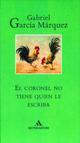 Gabriel García Márquez: El coronel no tiene quien le escriba (Paperback, LITERATURA RANDOM HOUSE)