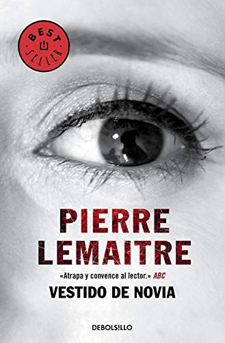 Pierre Lemaitre: Vestido de novia (Paperback, Spanish language, 2017, Debolsillo)