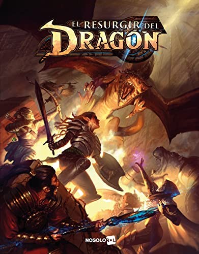 Juan Sixto Cesteros, Pedro Gil Jódar, Ana Navalón Valera: El Resurgir del Dragón (Hardcover, Spanish language, Nosolorol)