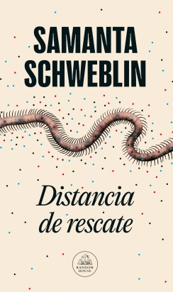 Samanta Schweblin: Distancia de rescate (Paperback, Spanish language, 2025, Random House)