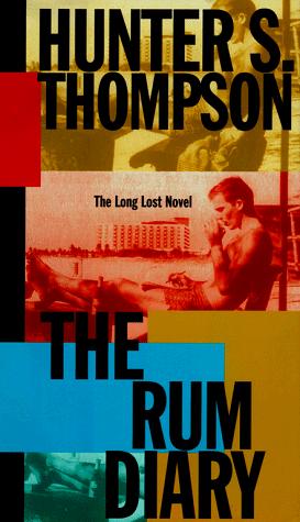 Hunter S. Thompson: The rum diary (1998, Simon & Schuster)