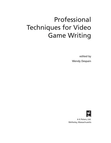 Wendy Despain: Professional techniques for video game writing (2008, A.K. Peters)