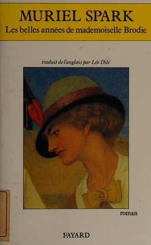 Muriel Spark: Les belles années de Mademoiselle Brodie (Paperback, 1992, Fayard)