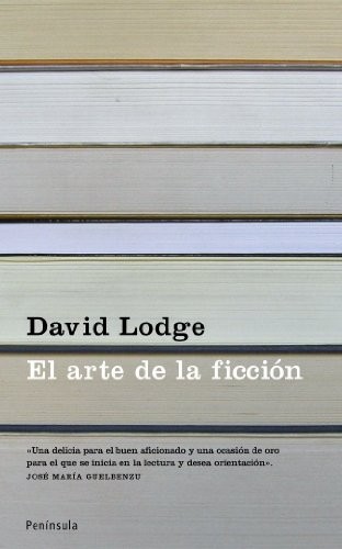 David Lodge, Carmen Aguilar: El arte de la ficción (Paperback, 2011, Ediciones Península)