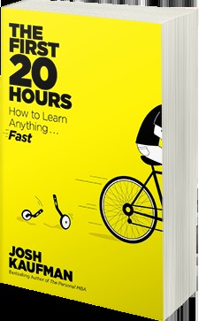 Josh Kaufman: The First 20 Hours (Hardcover, 2013, Portfolio Hardcover)