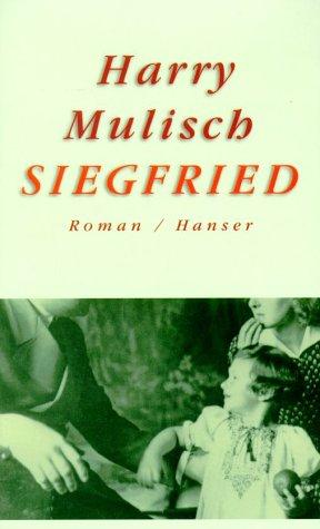 Harry Mulisch: Siegfried. Eine schwarze Idylle. (Hardcover, Carl Hanser Verlag)