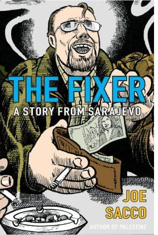 Joe Sacco: The Fixer (2004, Jonathan Cape)