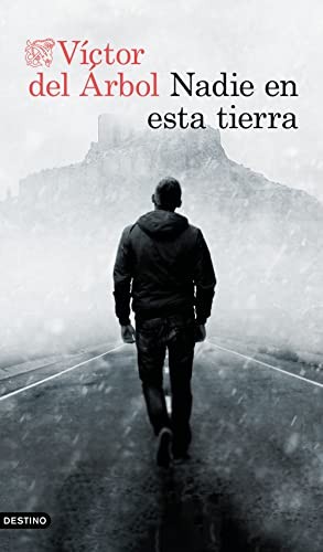 Víctor del Árbol: Nadie en esta tierra (Paperback, 2023, Ediciones Destino)