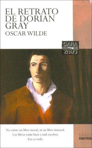 Oscar Wilde: El retrato de Dorian Gray / Picture of Dorian Gray (Paperback, Spanish language, 2003, Grupo Editorial Norma)