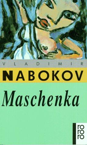 Vladimir Nabokov: Maschenka (Paperback, German language, Rowohlt Taschenbuch Verlag GmbH)
