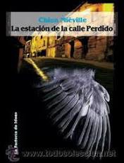 China Miéville: La estación de la calle Perdido (2001, La Factoría de Ideas)