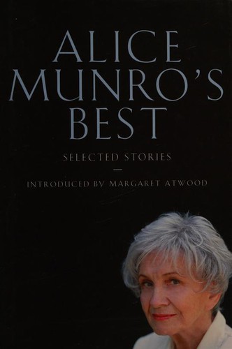 Alice Munro: Alice Munros Best Selected Stories (2008, Douglas Gibson, M&S)