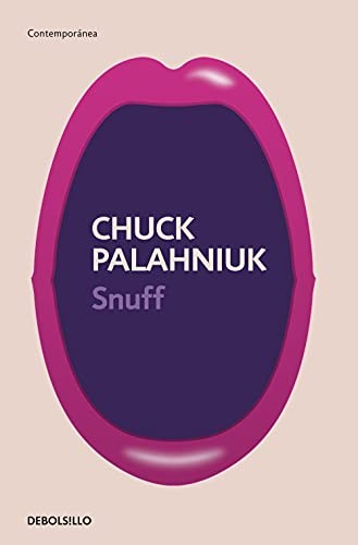 Chuck Palahniuk, Javier Calvo Perales: Snuff (Paperback, Debolsillo, DEBOLSILLO)