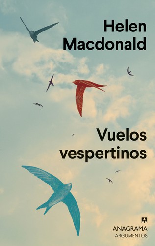 Helen Macdonald, Sarah Gurcel: Vuelos vespertinos (2021, Anagrama)