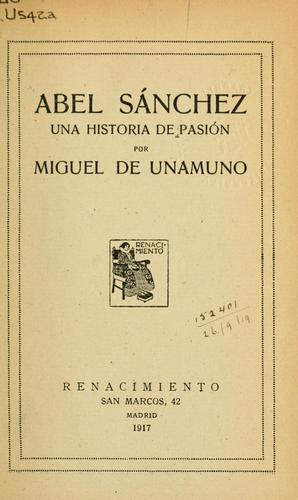 Miguel de Unamuno: Abel Sánchez (Spanish language, 1917, Renacimiento)
