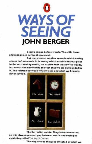 John Berger: Ways of seeing (Paperback, 1972, British Broadcasting Corporation, Penguin)