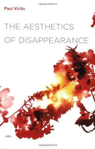 Paul Virilio: The aesthetics of disappearance (2009)