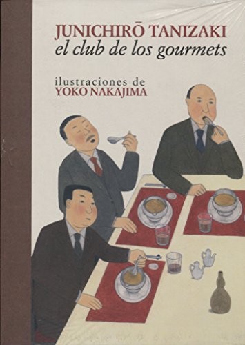 Junichiro Tanizaki, Yoko Nakajima: El club de los gourmets (Paperback, 2018, GALLO NERO, Gallo Nero Ediciones)