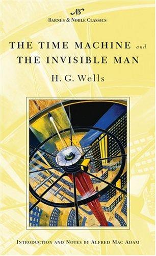 H. G. Wells: The Time Machine and The Invisible Man (Barnes & Noble Classics Series) (B&N Classics) (2003, Barnes & Noble Classics)