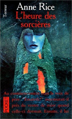 Anne Rice: L'Heure Des Sorcieres / The Hour of Sorcieres (Paperback, French language, 2000, Pocket (FR))
