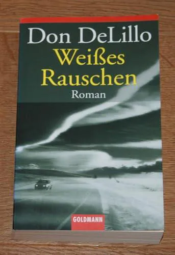 De Lillo Don (duplicate), Don DeLillo: Weißes Rauschen (German language, 2004)