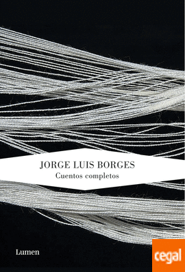 Jorge Luis Borges: Cuentos completos (Hardcover, español language, LUMEN)