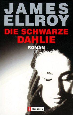 James Ellroy: Die schwarze Dahlie. Sonderausgabe. Roman. (Paperback, German language, 2002, Ullstein Tb)