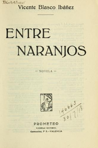 Vicente Blasco Ibáñez: Entre Naranjos (Spanish language, 1916, Prometeo)