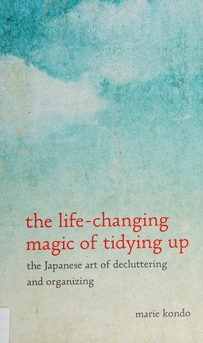 Marie Kondo: The life-changing magic of tidying up (2015)