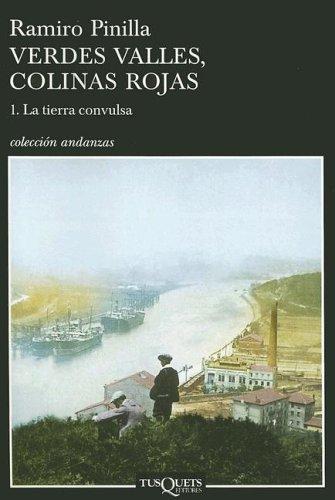 Ramiro Pinilla: Verdes valles, colinas rojas (Spanish language, 2004, Tusquets Editores)