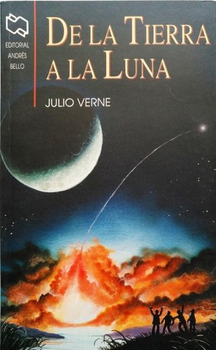 De la Tierra a la Luna (Paperback, Spanish language, Andrés Bello)