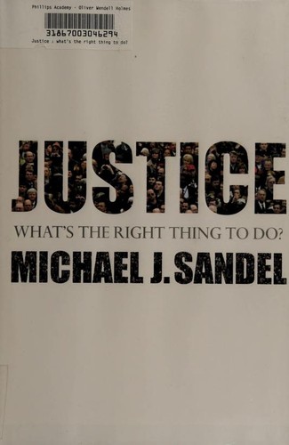 Michael Sandel: Justice (2009, Farrar, Straus and Giroux)