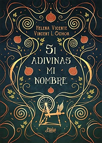 Vincent L. Ochoa, Helena Vicente, Libertad Delgado Rodríguez: Si adivinas mi nombre (Paperback, Literup Ediciones)