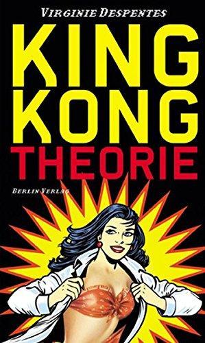 Virginie Despentes: King Kong Theorie (German language, 2007)