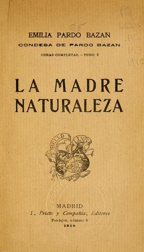 Emilia Pardo Bazán: La madre naturaleza (Spanish language, 1910, V. Prieto y Compañia)