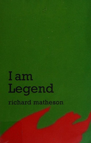Richard Matheson: I am legend (2006, Orion)