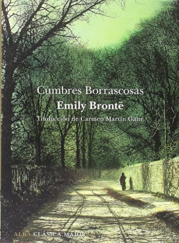 Emily Brontë, Carmen Martín Gaite: Cumbres Borrascosas (Hardcover, 2018, ALBA, Alba Editorial)